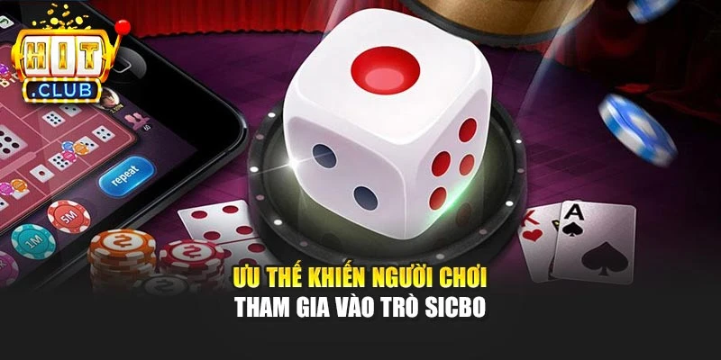 Ưu thế khiến người chơi tham gia vào trò Sicbo