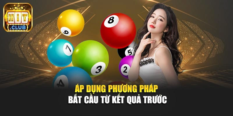 Áp dụng phương pháp bắt cầu từ kết quả trước