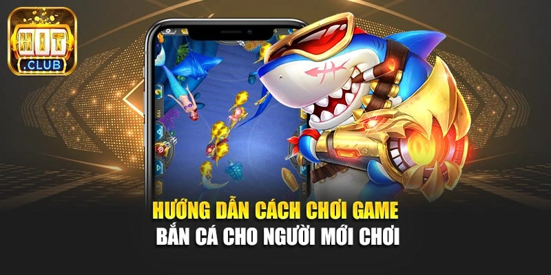Hướng dẫn cách chơi game săn mồi cho người mới chơi