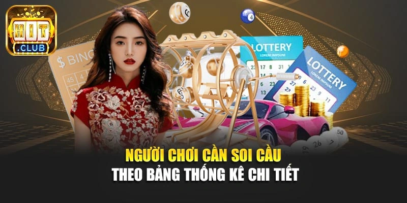 Người chơi cần soi cầu theo bảng thống kê chi tiết