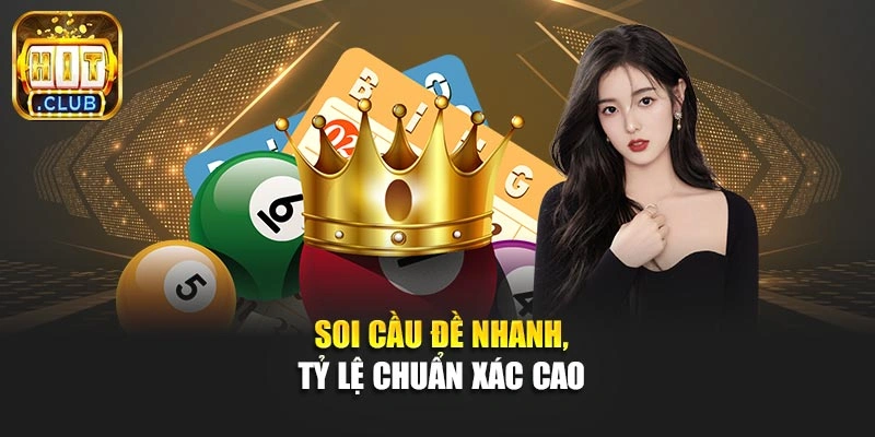 Soi cầu đề nhanh, tỷ lệ chuẩn xác cao